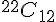 {}^{22}{C_{12}}